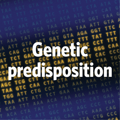 Genetic predisposition