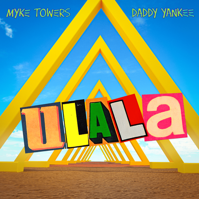 Myke Towers Releases His New Single “ULALA” Alongside Daddy Yankee