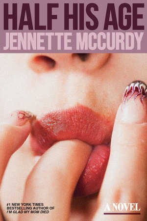 Cover art for “Half His Age,” a novel by Jennette McCurdy.