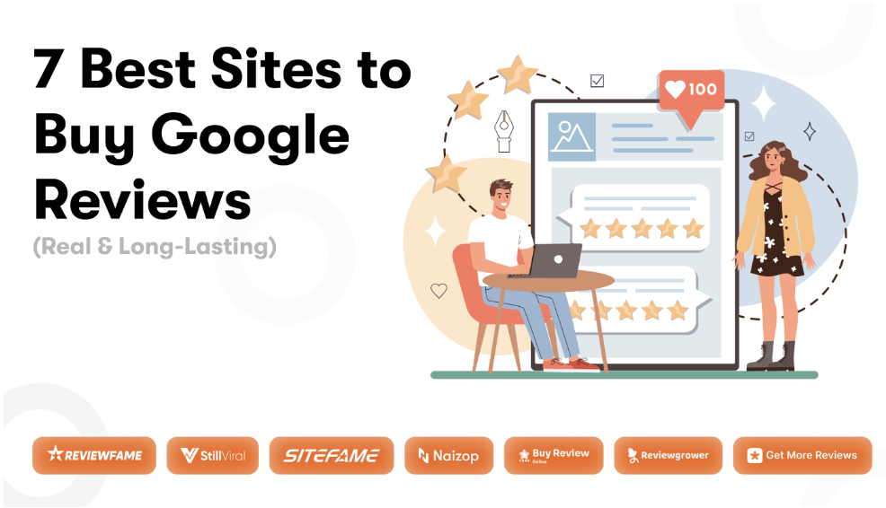 7 Best Sites to Buy Google Reviews (Real & Non-Drop)